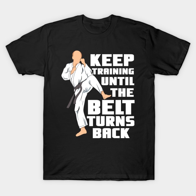MARTIAL ARTS: Keep Training T-Shirt by woormle